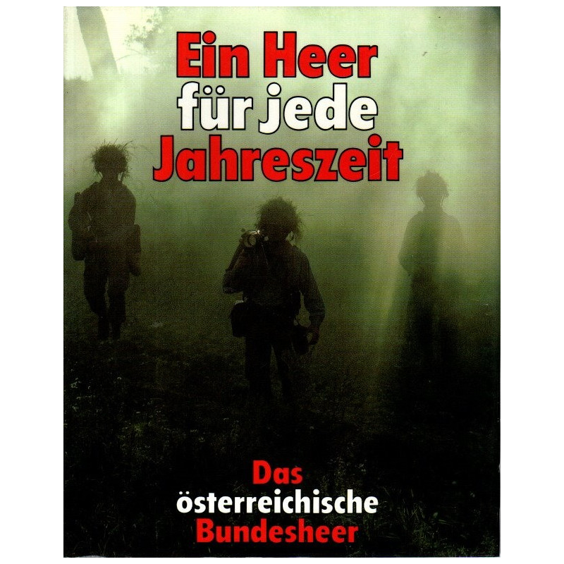 Ein Heer für jede Jahreszeit - Das österreichische Bundesheer