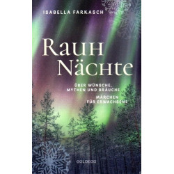 Rauhnächte - Über Wünsche, Mythen und Bräuche - Märchen für Erwachsene