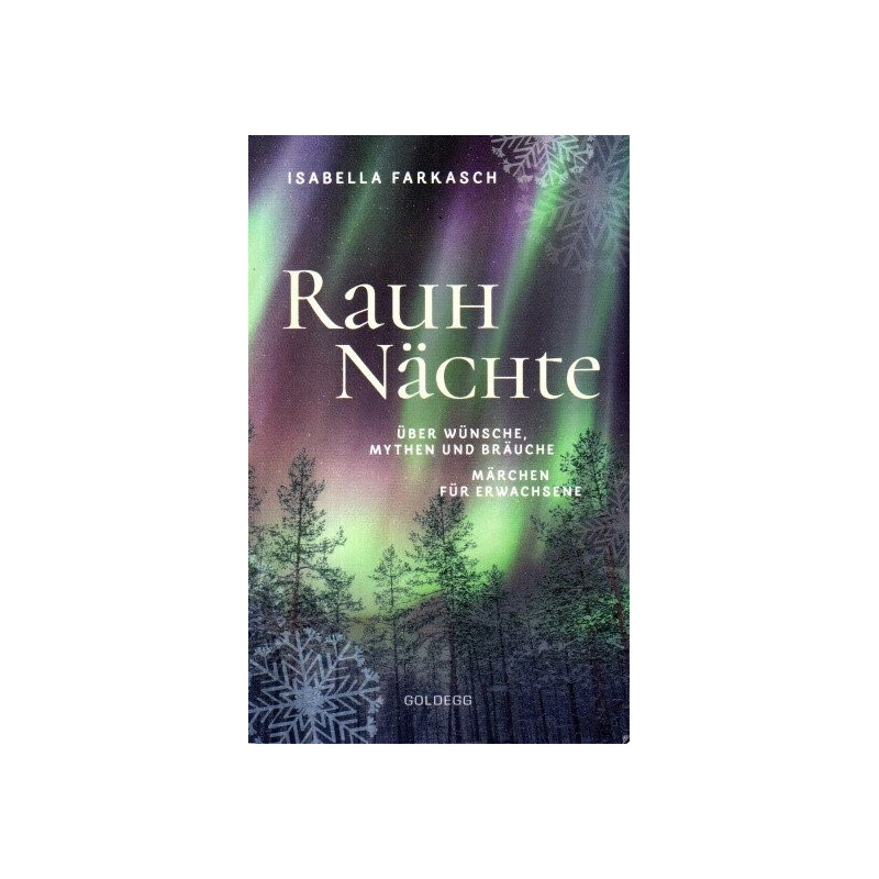 Rauhnächte - Über Wünsche, Mythen und Bräuche - Märchen für Erwachsene