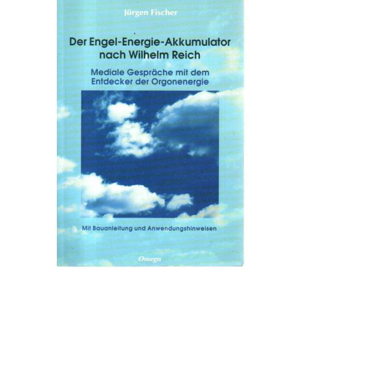 Der Engel-Energie-Akkumulator nach Wilhelm Reich.