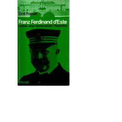 Franz Ferdinand dÈste - Leitbild einer konservativen Revolution