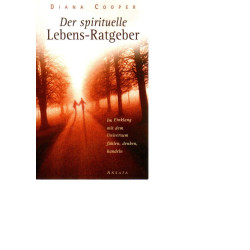 Der spirituelle Lebens-Ratgeber