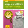 GU Ratgeber Gesundheit - Magen und Darm natürlich behandeln