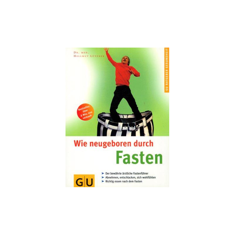 GU Ratgeber - Wie neugeboren durch Fasten.
