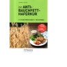 Die Anti-Bauchfett-Haferkur - Die besten Blitzrezepte für Berufstätige