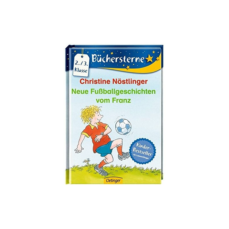 Christine Nöstlinger - Büchersterne - Neue Fußballgeschichten vom Franz