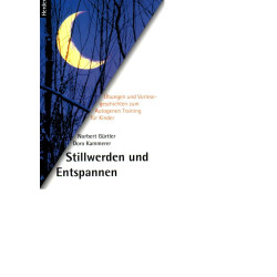 Stillwerden und Entspannen - Autogenes Training für Kinder - Tb