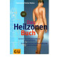 GU - Das Heilzonen-Buch - ganzheitliche Selbstbehandlung mit Energiemedizin