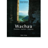 WACHAU - Wunderbares - Sagenhaftes - Unbekanntes