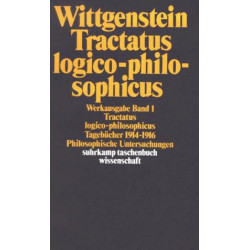 Tractatus logico-philosophicus - Tagebücher 1914 - 1916. Philosophische Untersuchungen - Band 1