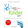 Lasst Kinder wieder Kinder sein! - Oder: die Rückkehr zur Intuition