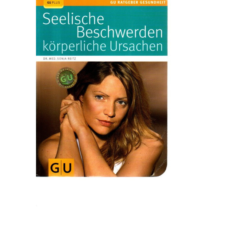 GU Ratgeber - Seelische Beschwerden - körperliche Ursachen