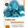 GU Ratgeber - Heilen mit Edelsteinen