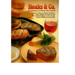 Steaks & Co. Kurzgebratenes aus Pfanne, Ofen und Grill