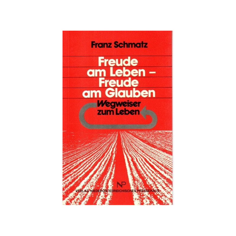 Freude am Leben - Freude am Glauben