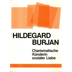 Hildegard Burjan - Charismatische Künderin sozialer Liebe - Tb