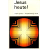 Jesus heute! - Unsere Epoche - Herausforderung Christi