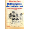 Hoffnungslos, aber nicht ernst