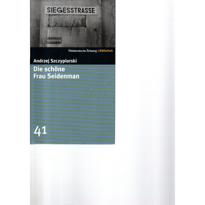 Süddeutsche Zeitung Bibliothek - Die schöne Frau Seidenman (Band Nr. 41)