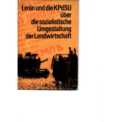 Lenin und die KPdSU über die sozialistische Umgestaltung der Landwirtschaft