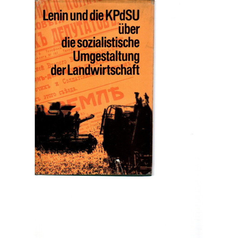 Lenin und die KPdSU über die sozialistische Umgestaltung der Landwirtschaft