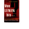 Von Lenin bis...? Die Geschichte einer Konterrevolution