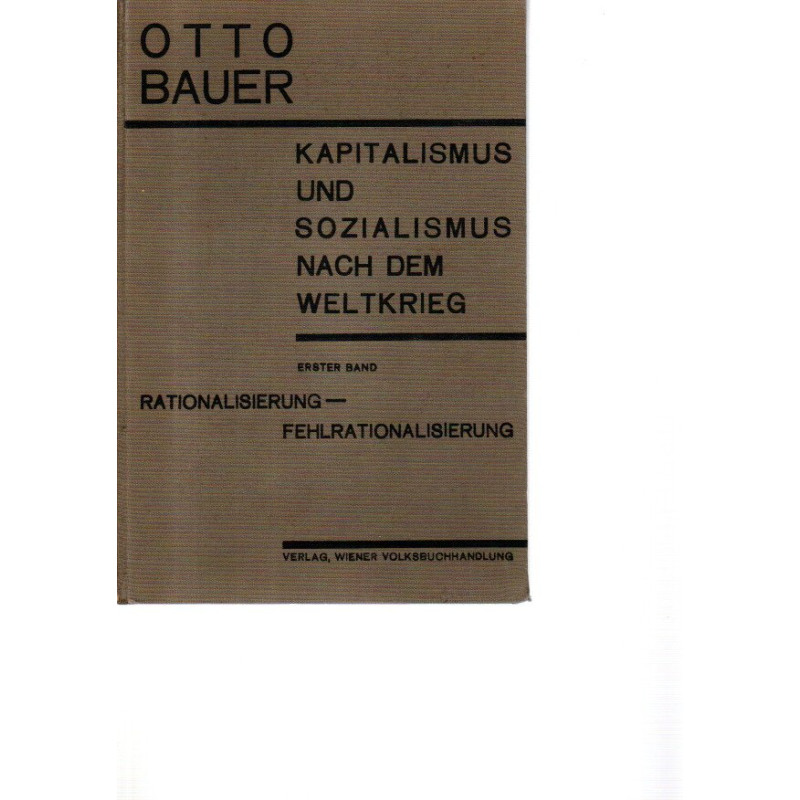 er: Kapitalismus und Sozialismus nach dem Weltkrieg - 1. Band: Rationalisierung - Fehlrationalisierung