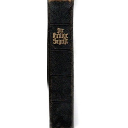 Die Bibel oder die ganze heilige Schrift des Neuen und Alten Testaments nach der deutschen Übersetzung D.Martin Luthers